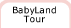 BabyLand Tour